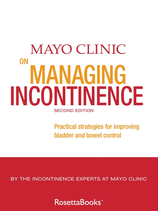 Title details for Mayo Clinic on Managing Incontinence by Mayo Clinic - Available